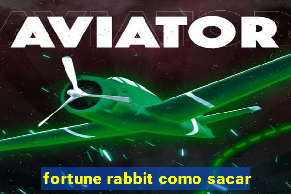 fortune rabbit como sacar